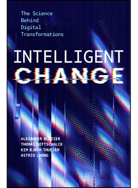 现货 Intelligent Change: The Science Behind Digital Transformations 智能变革：数字变革背后的科学: 9781394304592