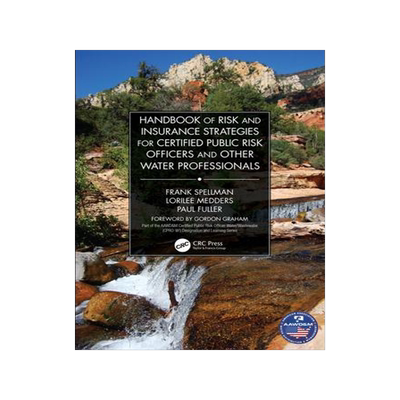 [预订]Handbook of Risk and Insurance Strategies for Certified Public Risk Officers and other Water Profess 9781032072074