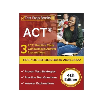 [预订]ACT Prep Questions Book 2021-2022: 3 ACT Practice Tests with Detailed Answer Explanations [4th Editi 9781637752487