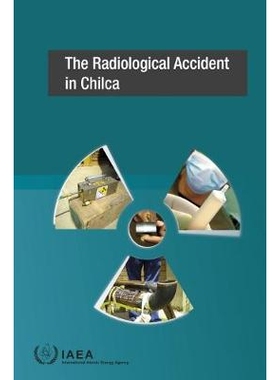 预订 The Radiological Accident in Chilca 奇尔卡放射事故: 9789201018175