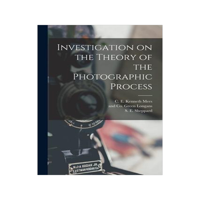 [预订]Investigation on the Theory of the Photographic Process 9781016076487