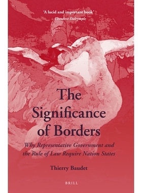 预订 The Significance of Borders: Why Representative Government and the Rule of Law Require Nation States 边界的意义：为