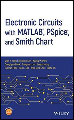 【预售】Electronic Circuits With Matlab®, Pspice®, And Smith Chart