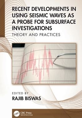【预订】Recent Developments in Using Seismic Waves as a Probe for Subsurface 9781032012087