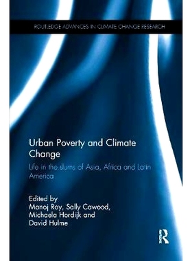 预订 Urban Poverty and Climate Change: Life in the Slums of Asia, Africa and Latin America: 9780815364481