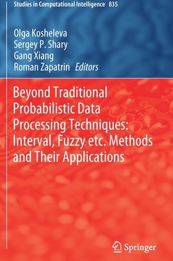 【预订】Beyond Traditional Probabilistic Data Processing Techniques: Interval, Fuzzy etc. Methods and Their Applic...