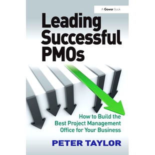 Build Your Leading the PMOs Business for Best 领导成功 Management How Office Successful 预订 项目管理办公室 Project
