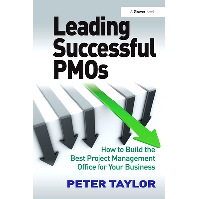 预订 Leading Successful PMOs: How to Build the Best Project Management Office for Your Business 领导成功的项目管理办公室