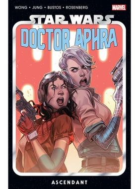 预订 Star Wars: Doctor Aphra Vol. 6 - Ascendant: 9781302948030