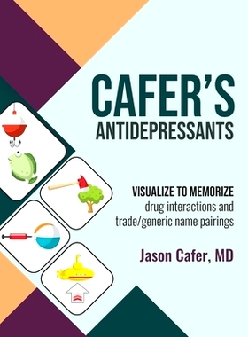预订 Cafer’s Antidepressants: Visualize to Memorize: 9781735090139