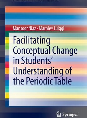 【预订】Facilitating Conceptual Change in Students’ Understanding of the Periodic Table