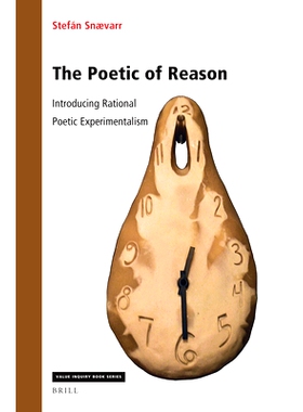预订 The Poetic of Reason: Introducing Rational Poetic Experimentalism 理性的诗意：理性诗意实验主义的引入: 9789004523807