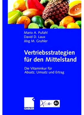 预订 Vertriebsstrategien für den Mittelstand: Die Vitaminkur für Absatz, Umsatz und Ertrag: 9783834900364
