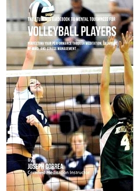 预订 The Students Guidebook To Mental Toughness Training For Volleyball Players: Perfecting Your Performance Through Med