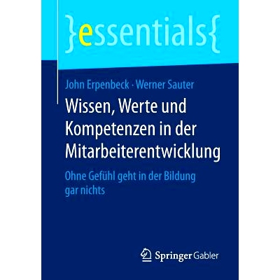 预订 Wissen, Werte und Kompetenzen in der Mitarbeiterentwicklung: Ohne Gefühl geht in der Bildung gar nichts 员工发展中