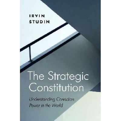 预订 The Strategic Constitution: Understanding Canadian Power in the World 战略构成：解读全球中的加拿大实力: 97807748271