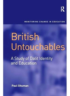 预订 British Untouchables: A Study of Dalit Identity and Education: 9781138243132