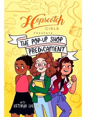 预订 Hopscotch Girls Presents: The Pop-Up Shop Predicament Volume 2: 9781524887445