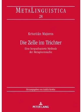 预订 Die Zelle im Trichter: Eine korpusbasierte Methode der Metaphernsuche 漏斗中的细胞: 9783631732533