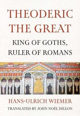 [预订]Theoderic the Great: King of Goths, Ruler of Romans 9780300254433