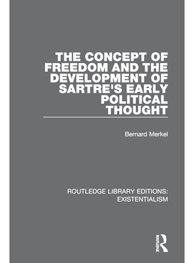 预订 The Concept of Freedom and the Development of Sartre’s Early Political Thought 自由观念与萨特早期政治思想的发展: 9