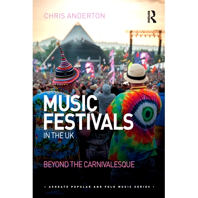 预订 Music Festivals in the UK: Beyond the Carnivalesque 英国的音乐节：*狂欢节: 9780367588571