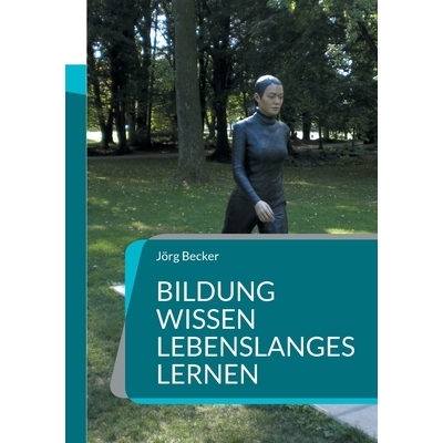 预订 Bildung Wissen - Lebenslanges Lernen: Wirtschaft - Wohlstand - Kultur - Zukunft im KI-Dialogmodus: 9783819225321