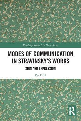 [预订]Modes of Communication in Stravinsky’s Works: Sign and Expression 9781032111148