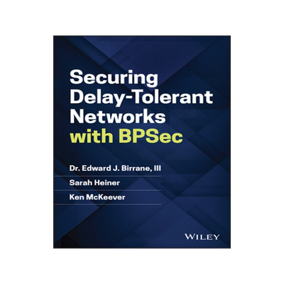 [预订]Securing Delay-Tolerant Networks With Bpsec