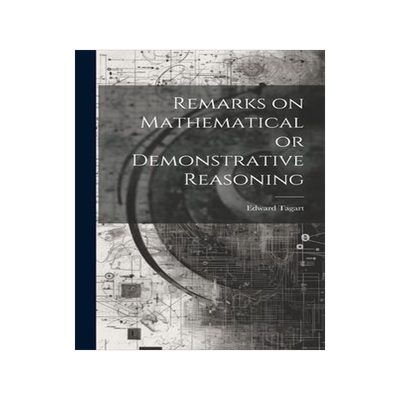 [预订]Remarks on Mathematical or Demonstrative Reasoning 9781020840791