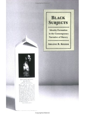 预订 Black Subjects: Identity Formation in the Contemporary Narrative of Slavery: 9780801489044