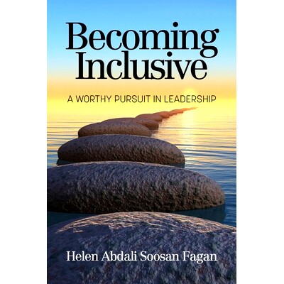 预订 Becoming Inclusive: A Worthy Pursuit in Leadership 变得包容:对领导力的值得追求: 9781648025235