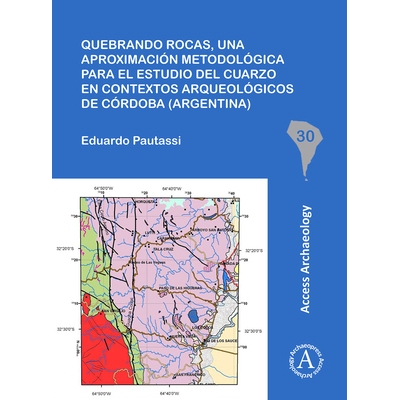 预订 Quebrando rocas, una aproximación metodológica para el estudio del cuarzo en contextos arqueológicos de Córdoba