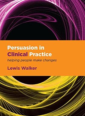 【预订】Persuasion in Clinical Practice