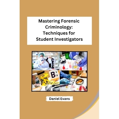 预订 Mastering Forensic Criminology: Techniques for Student Investigators: 9788119747375