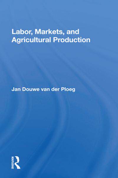 [预订]Labor, Markets, And Agricultural Production 9780367163235