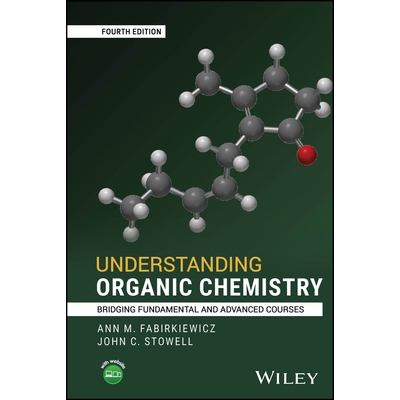 预订 Understanding Organic Chemistry, 4th Edition Bridging Fundamental and Advanced Courses 解读有机化学：基础课程与高级