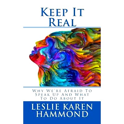 预订 Keep It Real: Why We’re Afraid to Speak Up and What to Do about It: 9780983634423