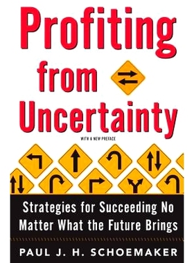 预订 Profiting from Uncertainty: Strategies for Succeeding No Matter What the Future Brings 从不确定性中获益：无可争议的