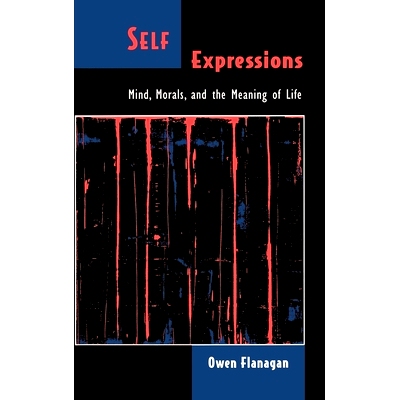 预订 Self Expressions: Mind, Morals, and the Meaning of Life 自我表达(LC): 9780195096965