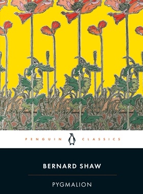 英文原版 萧伯纳 卖花女 企鹅经典 Pygmalion: A Romance in Five Acts (Penguin Classics) George Bernard Shaw