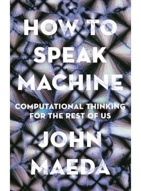 预订 How To Speak Machine Mr-Exp: Computational Thinking for the Rest of Us 如何讲机器Mr-Exp: 9780593086322