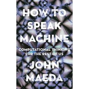 预订 How To Speak Machine Mr-Exp: Computational Thinking for the Rest of Us 如何讲机器Mr-Exp: 9780593086322