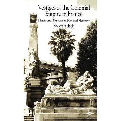 预订 Vestiges of Colonial Empire in France: 9781403933706