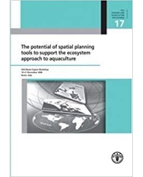 预订 The Potential of Spatial Planning Tools to Support the Ecosystem Approach to Aquaculture: 9789251064788