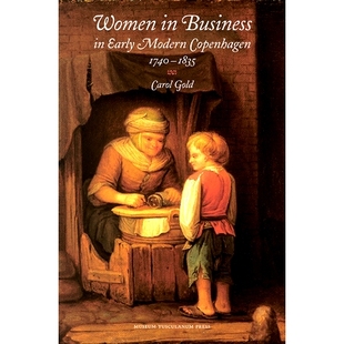 Copenhagen 9788763545976 商业妇女 1740年至1835年在哥本哈根早期 1740–1835 Modern Early Business Women 预订
