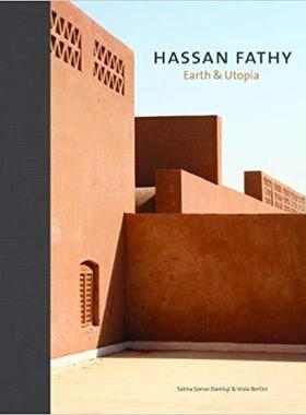 【预售】Hassan Fathy: Earth & Utopia. with Original Texts by Hassan Fathy
