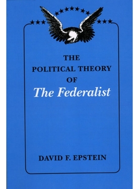 预订 The Political Theory of The Federalist 联邦制政治理论: 9780226213002