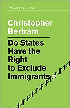 【预订】Do States Have The Right To Exclude Immigrants?