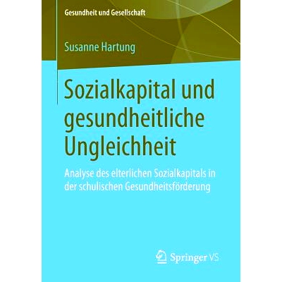 预订 Sozialkapital und gesundheitliche Ungleichheit: Analyse des elterlichen Sozialkapitals in der schulischen Gesundhei